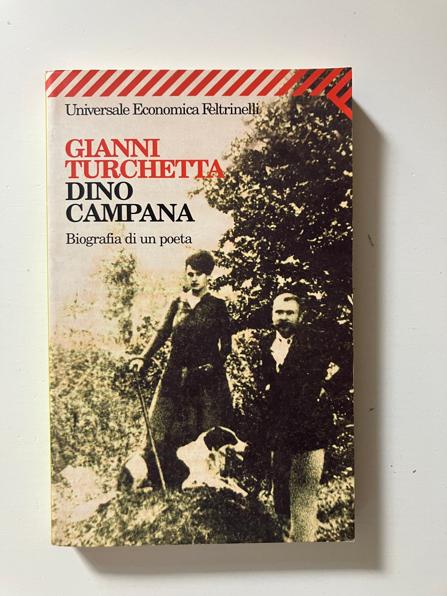 Gianni Turchetta - Dino Campana Biografia di un poeta