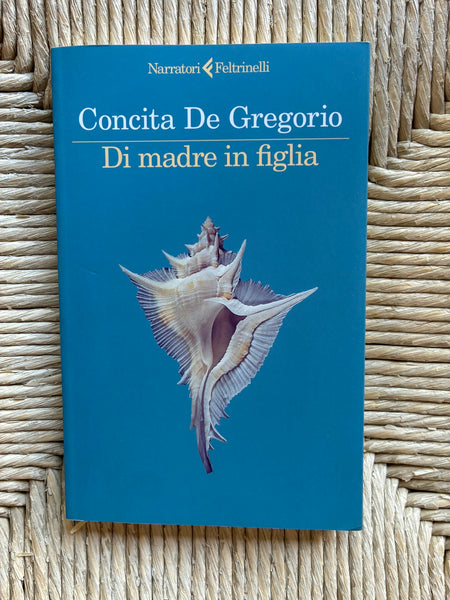 Concita De Gregorio - Di madre in figlia