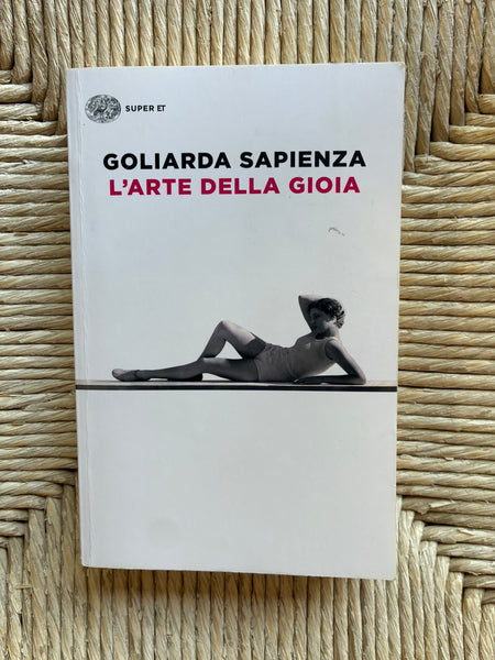 Goliarda Sapienza - L'arte della gioia
