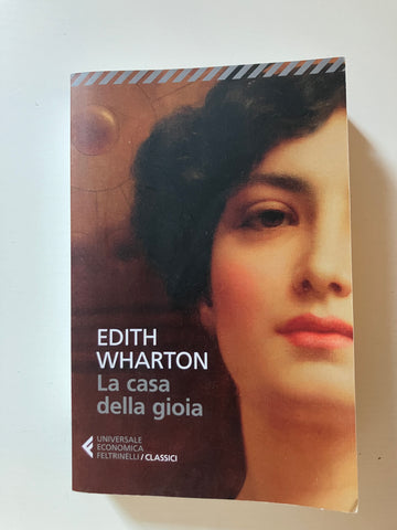 Edith Wharton - La casa della gioia