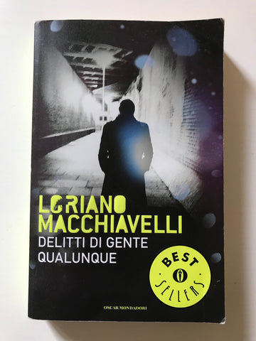 Loriano Macchiavelli - Delitti di gente qualunque