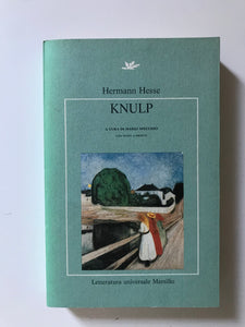 Hermann Hesse - Knulp Tre storie dalla vita di Knulp