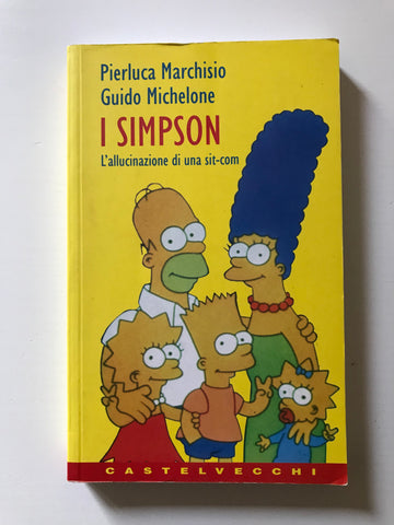 Pierluca Marchisio, Guido Michelone - I Simpson L'allucinazione di una sit-com