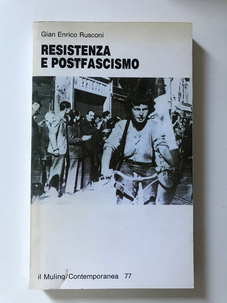 Gian Enrico Rusconi -  Resistenza e postfascismo
