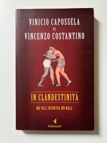 Vinicio Capossela vs Vincenzo Costantino - In clandestinità Mr Pall incontra Mr Mall
