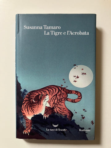 Susanna Tamaro - La Tigre e l'Acrobata