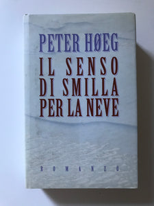 Peter Hoeg - Il senso di Smilla per la neve