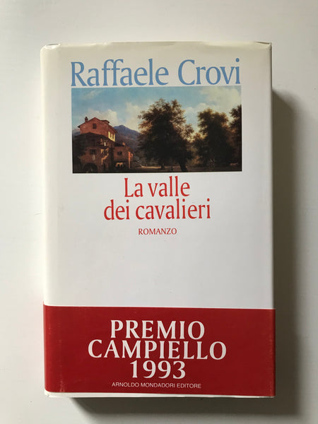 Raffaele Crovi - La valle dei cavalieri