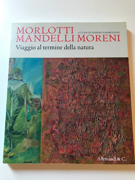 Sandro Parmiggiani, a cura di - Morlotti Mandelli Moreni Viaggio al termine della natura