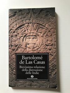 Bartolomè de las Casas - Brevissima relazione della distruzione delle Indie