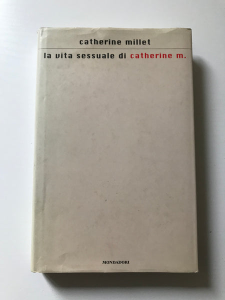 Catherine Millet - La vita sessuale di Catherine M.