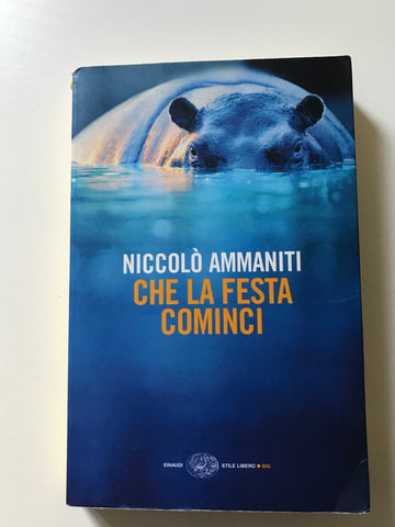 Niccolò Ammaniti - Che la festa cominci