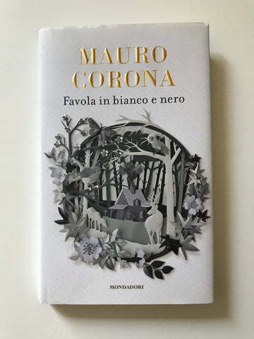 Mauro Corona - Favola in bianco e nero
