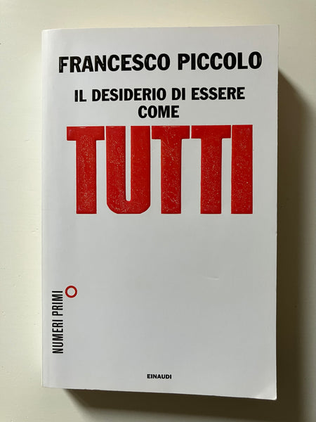 Francesco Piccolo - Il desiderio di essere come tutti