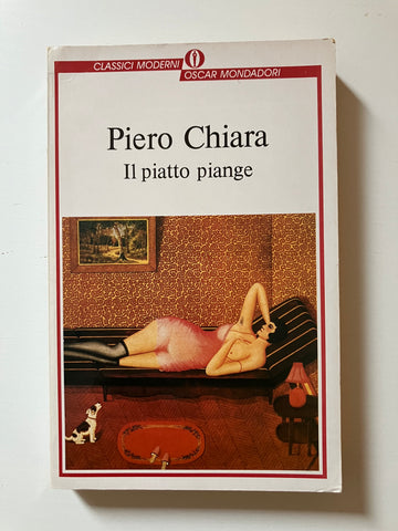 Piero Chiara - Il piatto piange