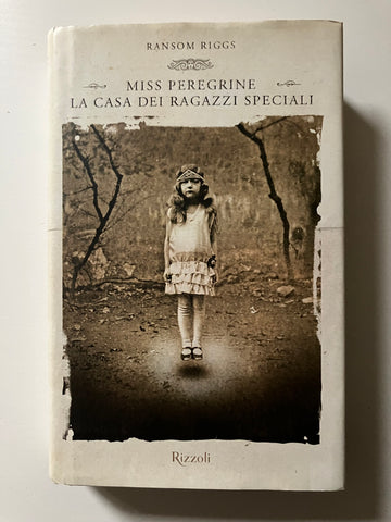 Ransom Riggs - Miss Peregrine La casa dei ragazzi speciali