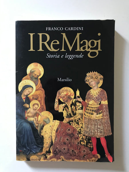 Franco Cardini - I Re Magi Storia e leggende