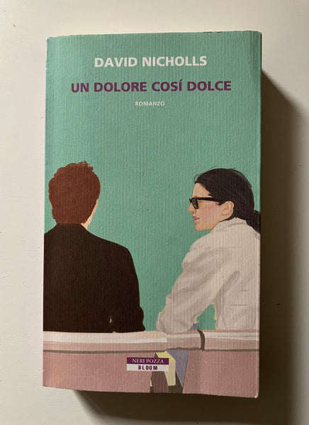 David Nicholls - Un dolore così dolce