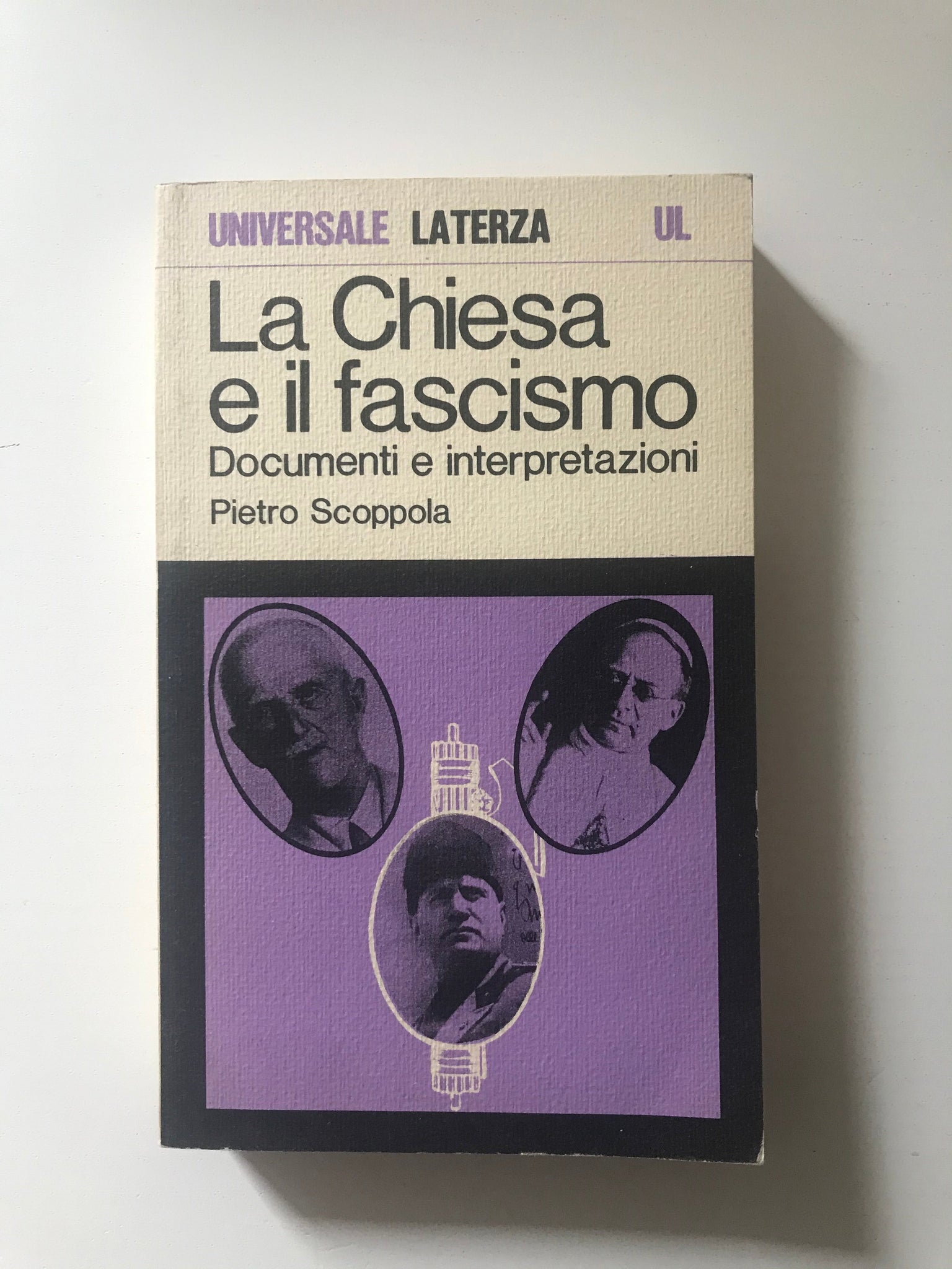 Pietro Scoppola - La Chiesa e il fascismo Documenti e interpretazioni