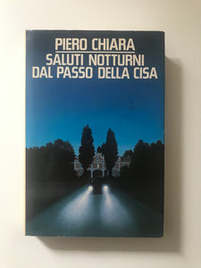Piero Chiara - Saluti notturni dal passo della Cisa