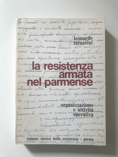 Leonardo Tarantini - La Resistenza armata nel parmense