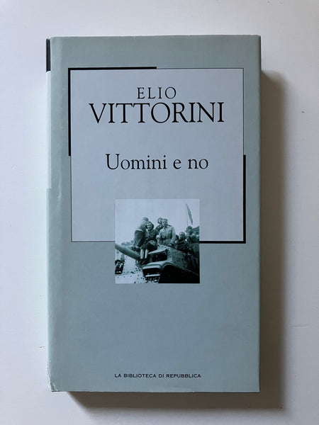 Elio Vittorini - Uomini e no