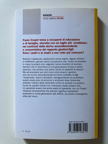 Paolo Crepet - L'autorità perduta Il coraggio che i figli ci chiedono