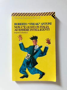 Roberto Freak Antoni - Non c'è gusto in Italia ad essere intelligenti