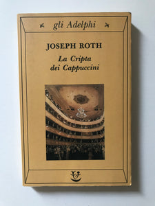 Joseph Roth - La cripta dei Cappuccini