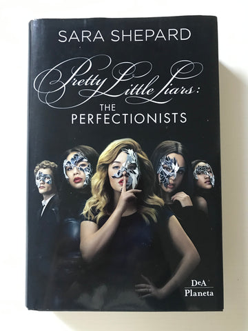 Sara Shepard - Pretty Little Liars :The perfectionists