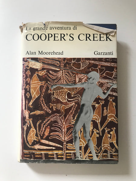 Alan Moorehead - La grande avventura di Cooper's Creek