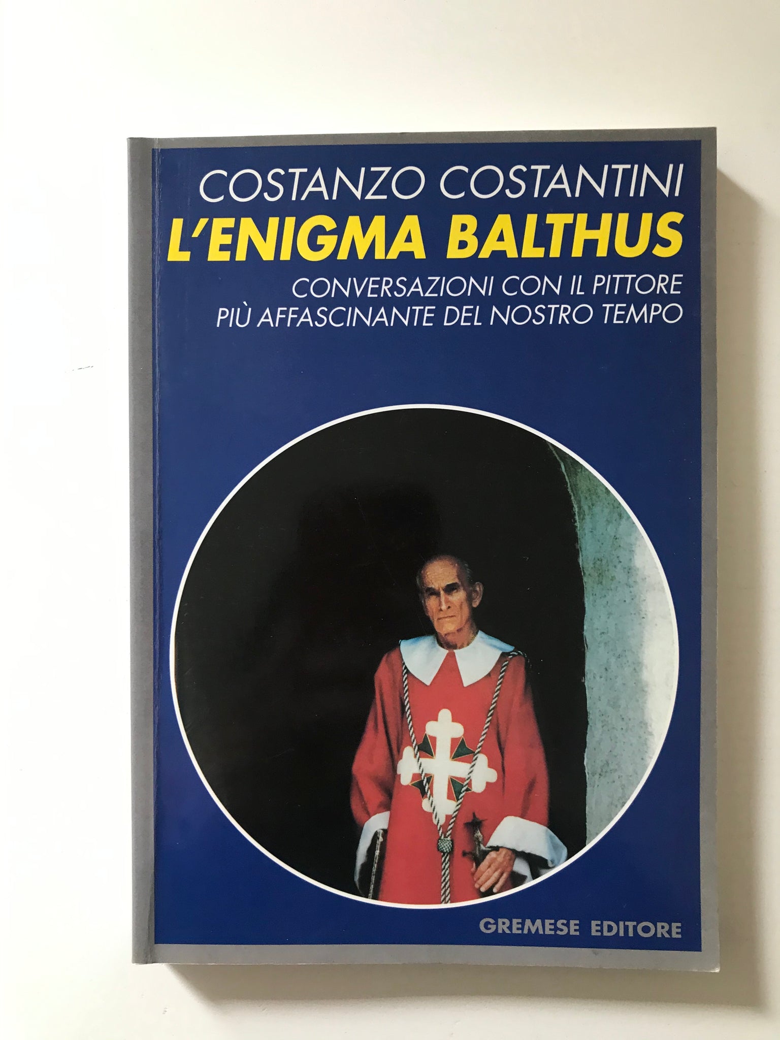 Costanzo Costantini - L'enigma Balthus conversazioni con il pittore più affascinante del nostro tempo