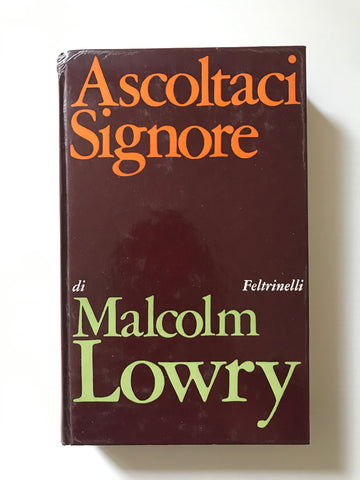 Malcom Lowry - Ascoltaci Signore
