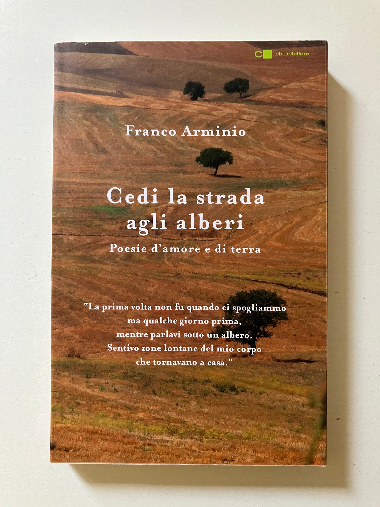 Franco Arminio - Cedi la strada agli alberi Poesie d'amore e di terra