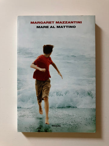 Margaret Mazzantini - Mare al mattino