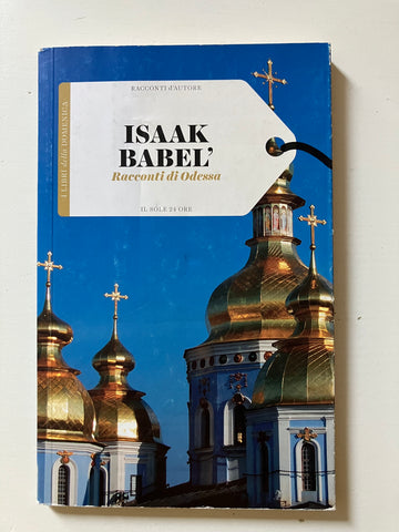 Isaak Babel - Racconti di Odessa