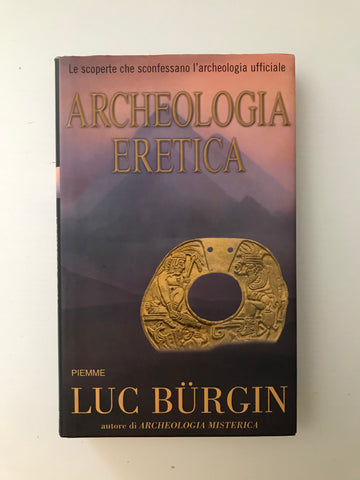 Luc Burgin - Archeologia eretica