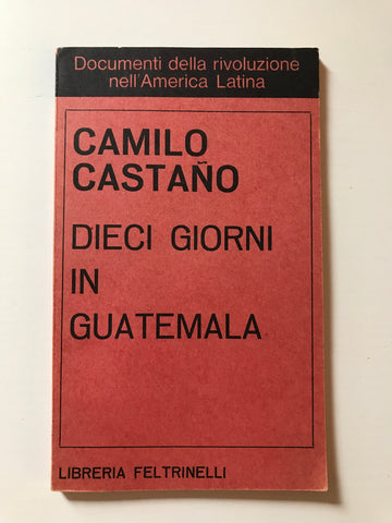 Camilo Castano - Dieci giorni in Guatemala
