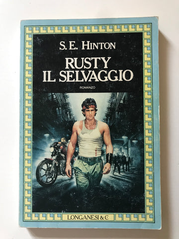 Susan E. Hinton - Rusty il selvaggio