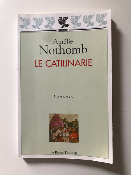 Amelie Nothomb - Le catilinarie