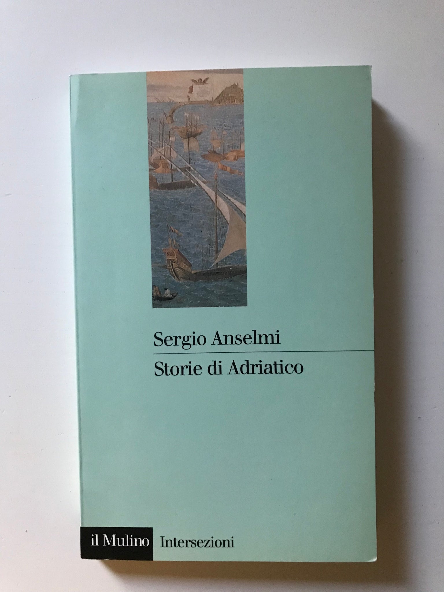 Sergio Anselmi - Storie di Adriatico