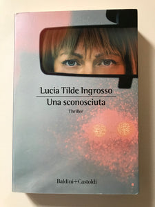 Lucia Tilde Ingrosso - Una Sconosciuta