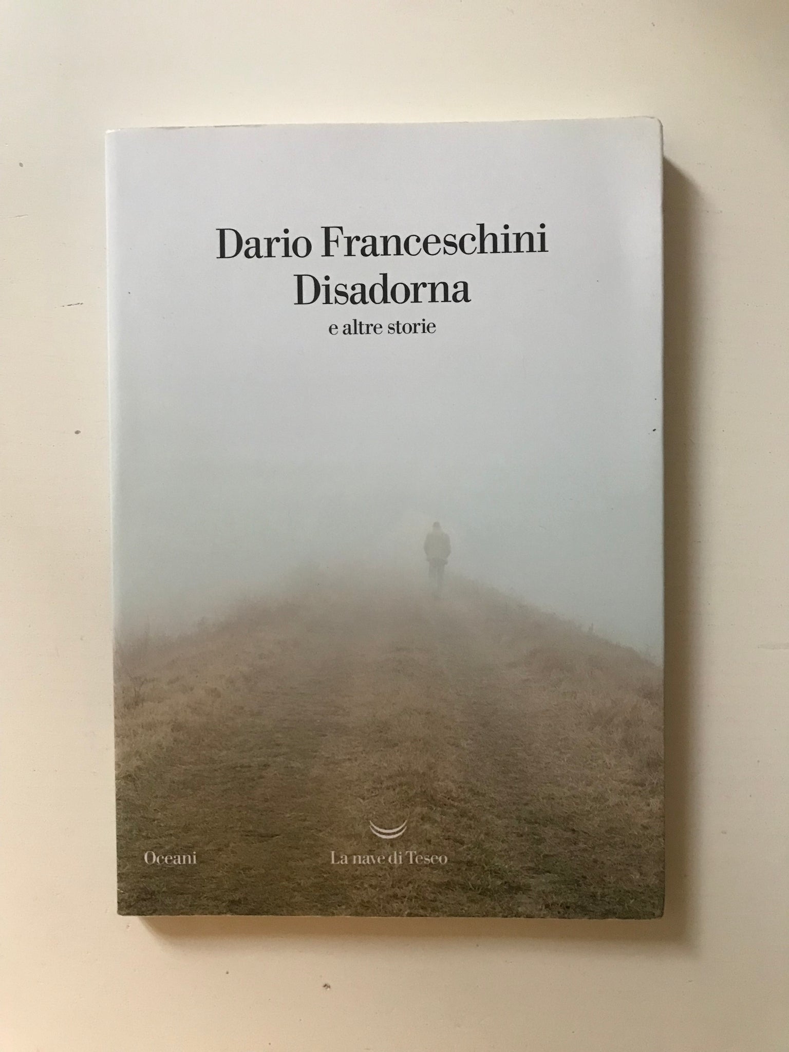 Dario Franceschini - Disadorna e altre storie
