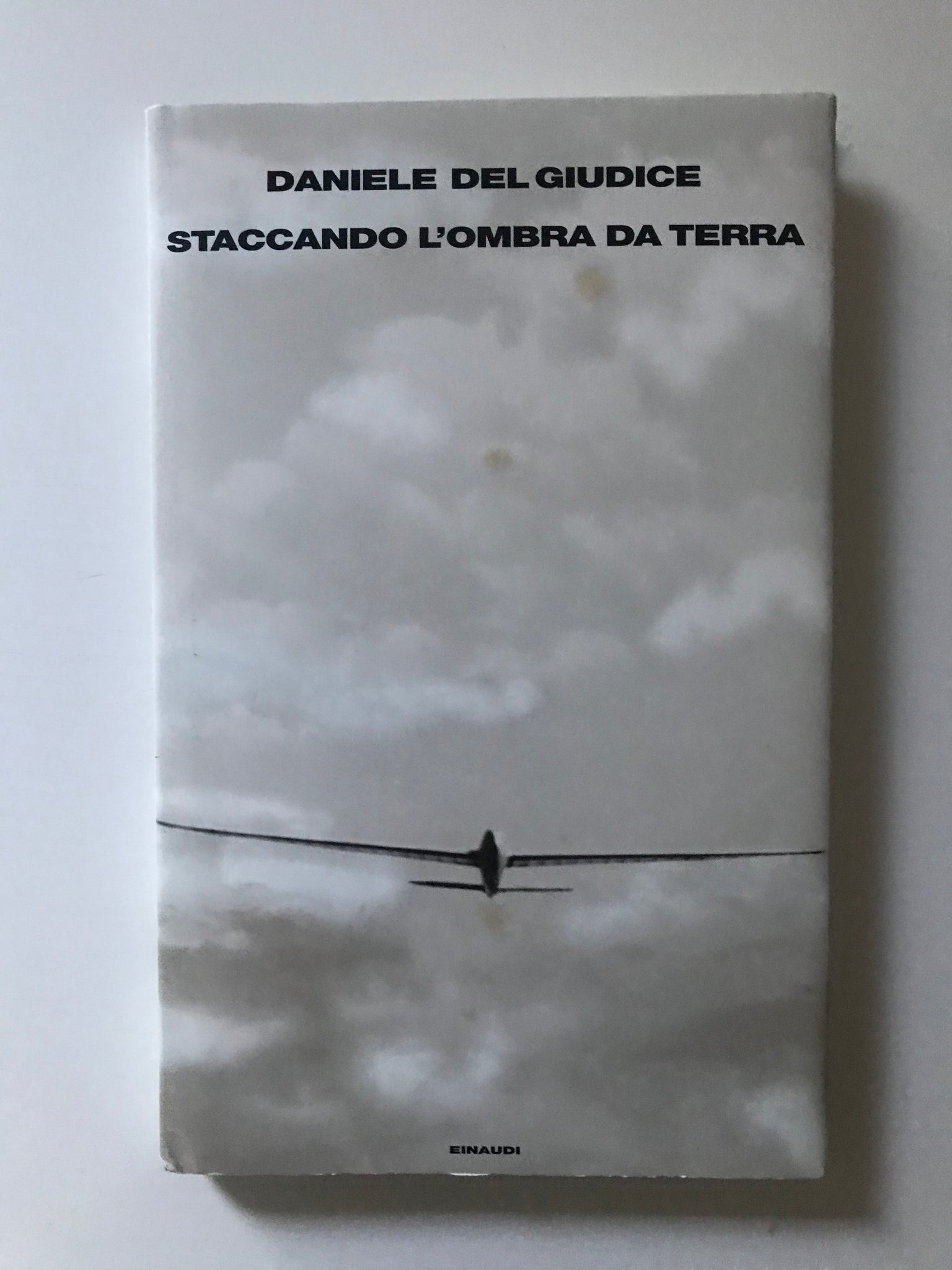 Daniele Del Giudice - Staccando l'ombra da terra