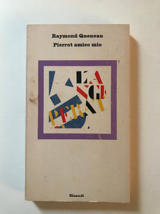 Raymond Queneau - Pierrot amico mio