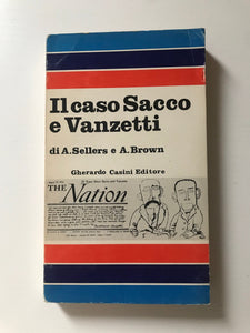 Aldous Sellers e Arthur Brown - Il caso Sacco e Vanzetti