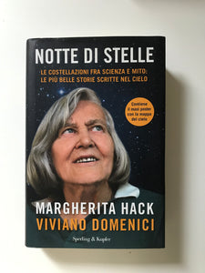 Margherita Hack Viviano Domenici - Notte di Stelle Le costellazioni tra scienza e mito: le più belle storie scritte nel cielo
