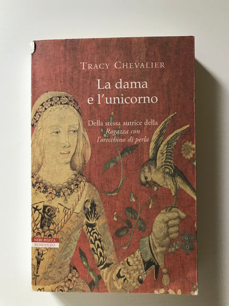 Tracy Chevalier - La dama e l'unicorno