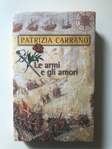 Patrizia Carrano - Le armi e gli amori