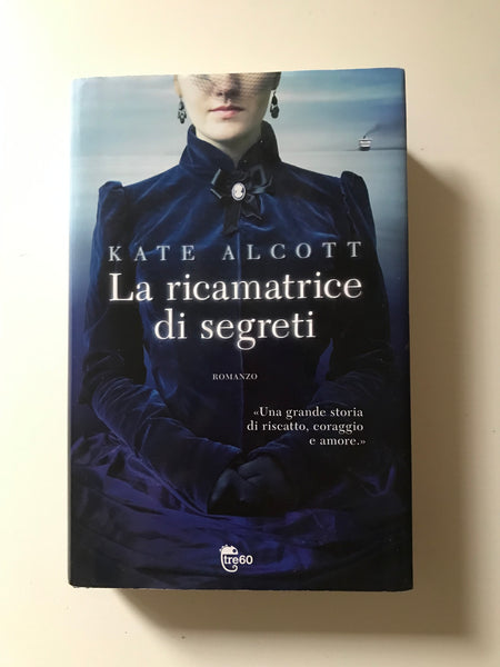 Kate Alcott - La ricamatrice di segreti